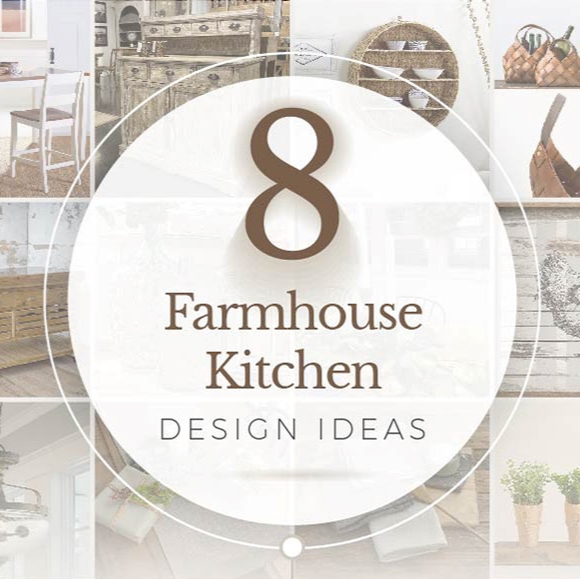 8 Farmhouse Kitchen Design Ideas