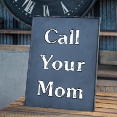 Call Your Mom Sign