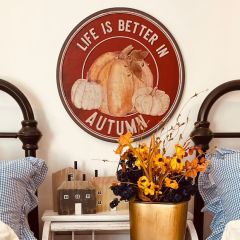 Life Is Better In Autumn Round Metal Sign