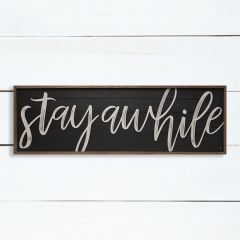 Stay Awhile Wall Art