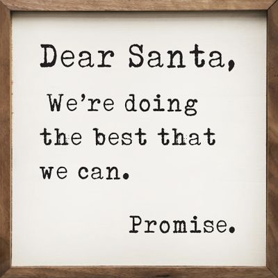 Dear Santa We're Doing The Best We Can White Wall Art