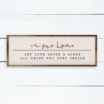In Our Home Let Love Abide Framed Sign