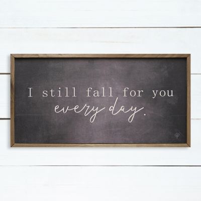 I Still Fall For You Everyday Black Framed Sign
