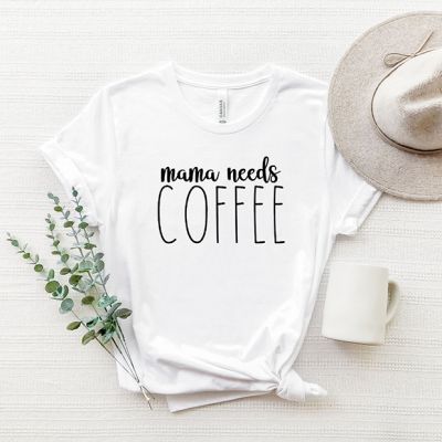 Mama Needs Coffee Shirt