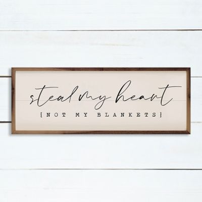 Steal My Heart Not The Blankets White Framed Sign