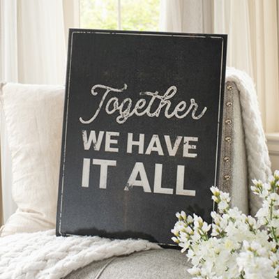 We Have It All Wall Art