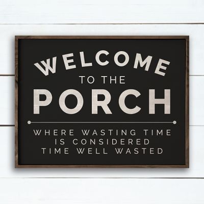Welcome To The Porch Black Sign