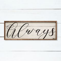 Always Whitewash Framed Sign