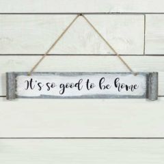 Good To Be Home Sign