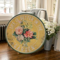 Better In The Garden Round Metal Sign