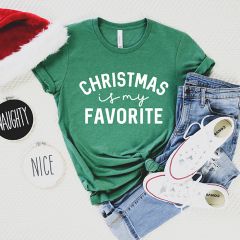 Christmas is My Favorite Green Tee Shirt