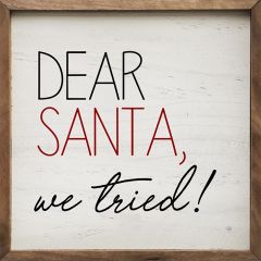 Dear Santa We Tried Whitewash Wall Art