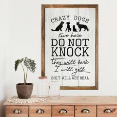 Do Not Knock Crazy Dogs Live Here White Framed Sign