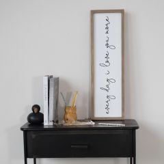 Every Day I Love You More Framed Sign