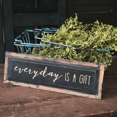 Everyday Is A Gift Sign
