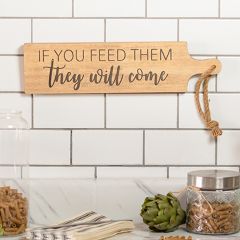 Feed Them Cutting Board Sign
