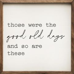 Good Old Days White Framed Wall Sign