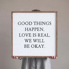 Good Things Happen Inspirational Wall Sign