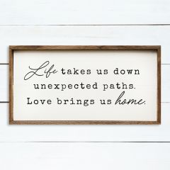 Life Takes Us Framed Wall Sign