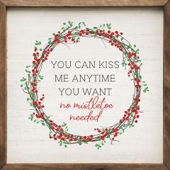 No Mistletoe Needed Framed Holiday Sign