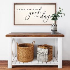 These Are The Good Old Days Wall Art