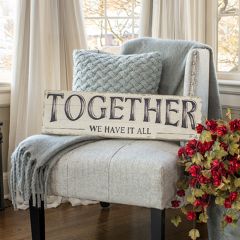 Together We Have It All Wooden Sign