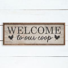 Welcome To Our Coop Framed Farmhouse Sign