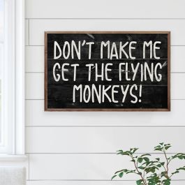 Flying Monkeys Black Framed Sign | Antique Farmhouse