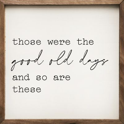 Good Old Days White Framed Wall Sign