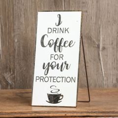 Coffee For Your Protection Sign