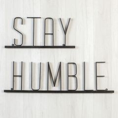 Stay Humble Metal Word Sign