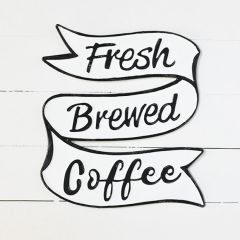 Fresh Brewed Coffee Tin Sign