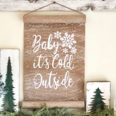Baby Its Cold Outside Hanging Scroll