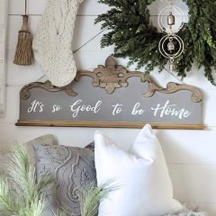 Good To Be Home Farmhouse Wall Sign