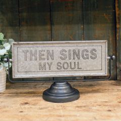 Then Sings My Soul Tabletop Sign