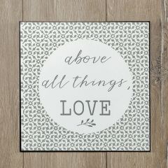 Above All Things Love Wall Plaque
