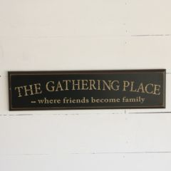 Wooden The Gathering Place Sign