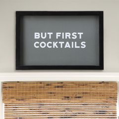 But First Cocktails Wall Decor