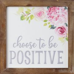 Choose To Be Positive Framed Sign