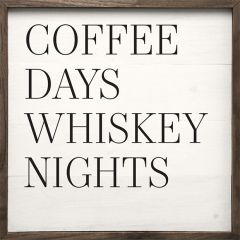 Coffee Days Whiskey Nights White Wall Sign