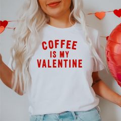 Coffee is My Valentine Tee White