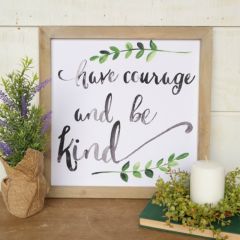 Have Courage and Be Kind Framed Wall Decor