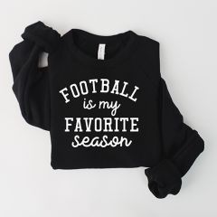 Football is my Favorite Black Sweatshirt