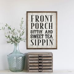 Front Porch Sittin And Sweet Tea Whitewash Framed Sign