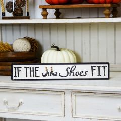 If The Shoes Fits Halloween Sign