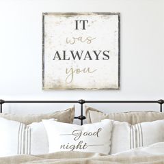 It Was Always You Canvas Wall Sign