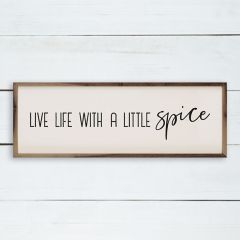 Live Life With A Little Spice White Wall Sign