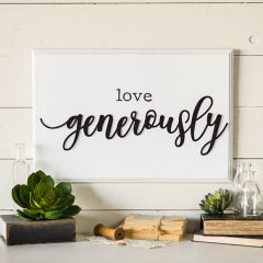 Love Generously Painted Wood Sign