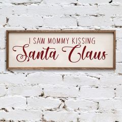 Mommy Kissing Santa Framed Farmhouse Sign