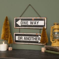 One Way Or Another Hanging Metal Wall Sign